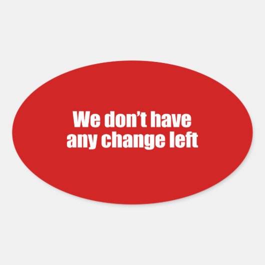 PRO-ROMNEY - WE NOT HAVE 離れ ANY CHANGE -- .PNG 楕円形シール (正面)