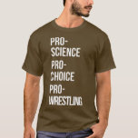 Pro Science Pro Choice Proレスリングプレミアム Tシャツ<br><div class="desc">Pro Science Pro Choice Proレスリングプレミアム</div>