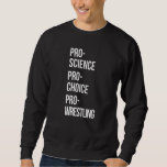 Pro Science Pro Choice Proレスリング スウェットシャツ<br><div class="desc">Pro Science Pro Choice Proレスリング</div>