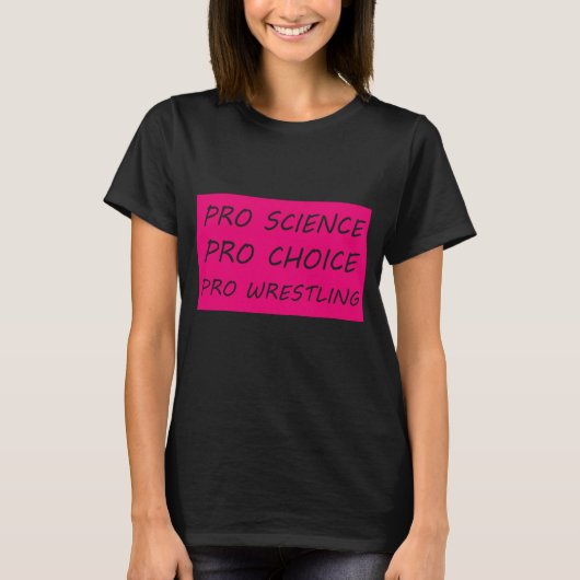Pro science Pro choice Proレスリング Tシャツ (正面)