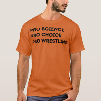 Pro Science Pro Choice Proレスリング Tシャツ