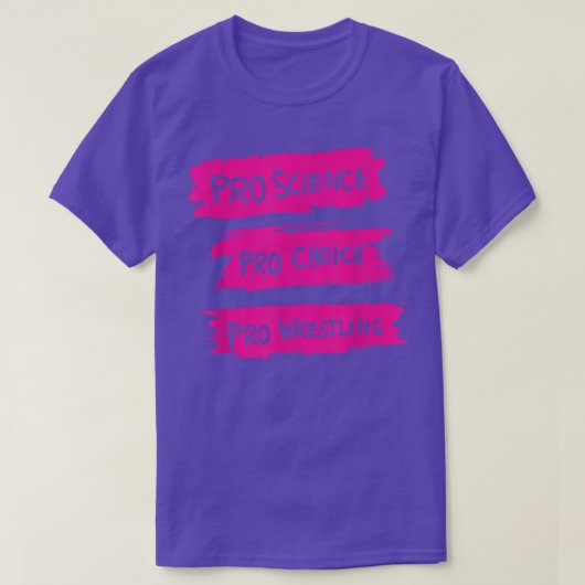 Pro Science Pro Choice Pro Wrestling Tシャツ (デザイン正面)