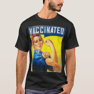 Pro Vaccine, I Got Vaccinated, Want a hug Rosie Th Tシャツ