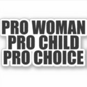 Pro Woman Pro Child Pro Choiceフェミニストラップトップ シール (正面)