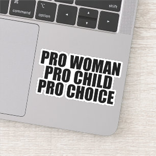 Pro Woman Pro Child Pro Choiceフェミニストラップトップ シール