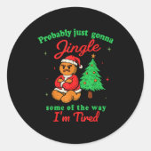 Probably Just Going To Jingle Some Of The Way Chri ラウンドシール (正面)