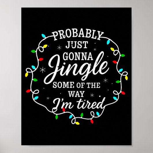 Probably Just Going To Jingle Some Of The Way For  ポスター (正面)