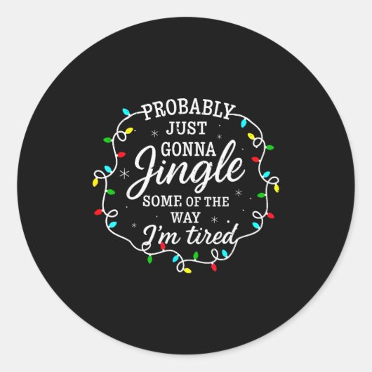 Probably Just Going To Jingle Some Of The Way For  ラウンドシール (正面)