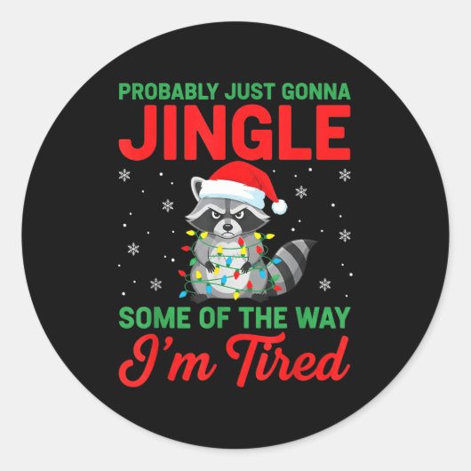 Probably Just Going To Jingle Some Of The Way For ラウンドシール (正面)