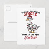 Probably Just Gonna Jingle Some Goose Christmas  シーズンポストカード (正面/裏面)