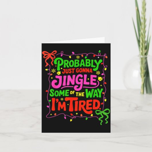 Probably Just Gonna Jingle Some Of The Way I’m Tir カード (正面)