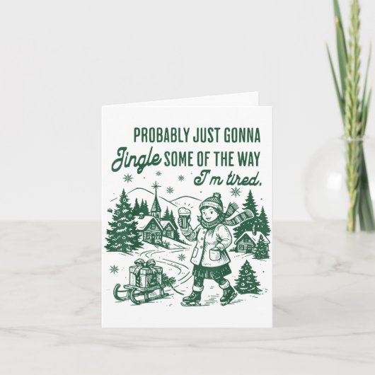 Probably Just Gonna Jingle Some Of The Way I'm Tir カード (正面)
