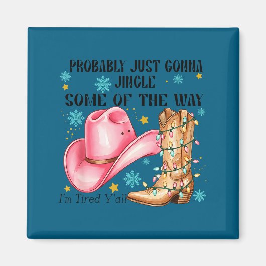 Probably Just Gonna Jingle Some Of The Way I'm Tir マグネット (正面)