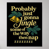 Probably Just Gonna Jingle Some Of The Way Then Na ポスター (正面)