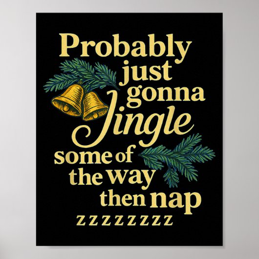 Probably Just Gonna Jingle Some Of The Way Then Na ポスター (正面)