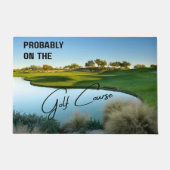 Probably on the Golf Course Golf Lovers Doormat ドアマット (正面)