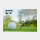 Probably on the Golf Course Golf Lovers Doormat ドアマット (正面)