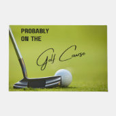 Probably on the Golf Course Golf Lovers Doormat ドアマット (正面)
