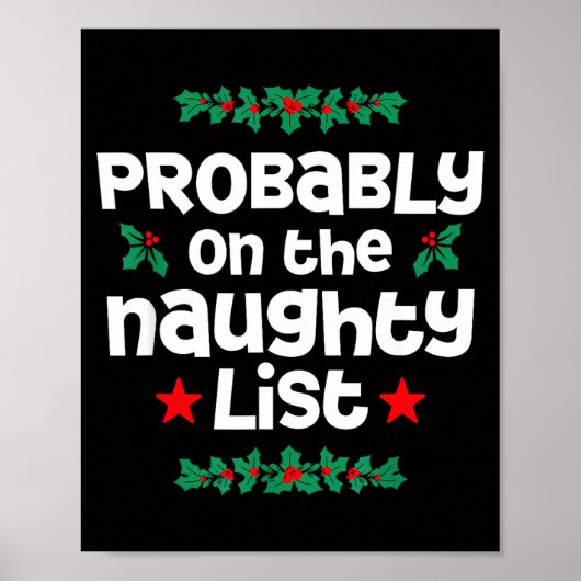 Probably On The Naughty List Funny Christmas Desig ポスター (正面)