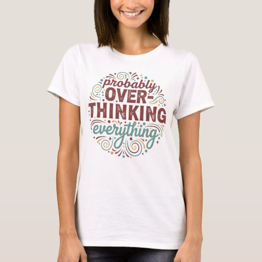 Probably Overthinking Everything Tシャツ (正面)