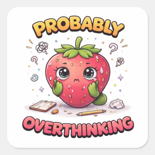 Probably Overthinking Strawberry Sticker スクエアシール (正面)