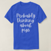 Probably Thinking About Pigs Premium 5097  Tシャツ (デザイン正面)