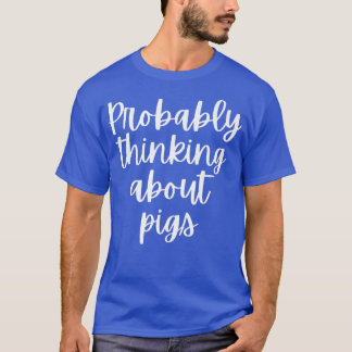 Probably Thinking About Pigs Premium 5097 Tシャツ