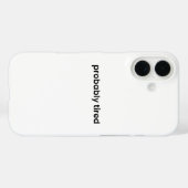 Probably Tired iPhone Case - Relatable Quote Case-Mate iPhoneケース (裏面 (横))
