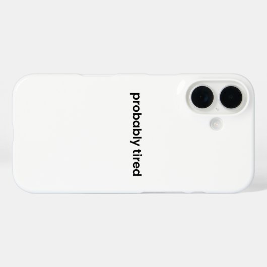 Probably Tired iPhone Case - Relatable Quote Case-Mate iPhoneケース (裏面 (横))