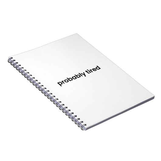 Probably Tired Notebook - For Work, School & More ノートブック (右側)