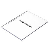 Probably Tired Notebook - For Work, School & More ノートブック (左側)