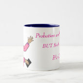 Probation and Parole Humor coffee mugs ツートーンマグカップ (中央)