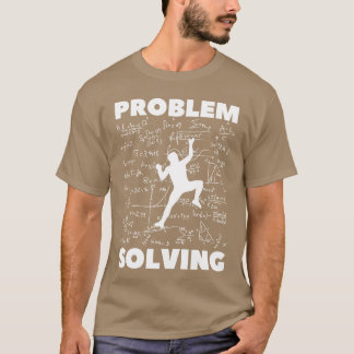 Problem Solving Climber Rock Climbing Tシャツ