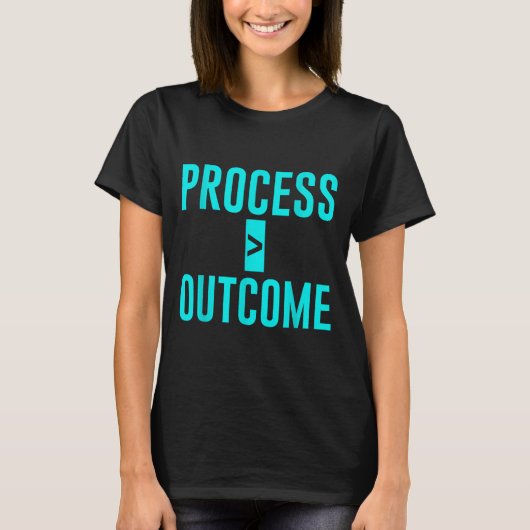 Process Greater Than Outcome Growth Mindset Motiva Tシャツ (正面)