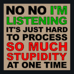 Process Your Stupidity Funny Poster Sign ポスター<br><div class="desc">DON’T SEE IT? STILL WANT IT? Any of the designs you see here can be customized and put on any of the many Zazzle products! We’ll start on your request as soon as you send it to allangeeD0Tmail@gmailD0Tcom Have you been looking for funny posters and signs on the Internet? Every...</div>