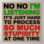 Process Your Stupidity Funny Poster Sign ポスター<br><div class="desc">DON’T SEE IT? STILL WANT IT? Any of the designs you see here can be customized and put on any of the many Zazzle products! We’ll start on your request as soon as you send it to allangeeD0Tmail@gmailD0Tcom Have you been looking for funny posters and signs on the Internet? Every...</div>