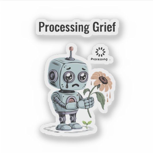  Processing Grief Cute Sad Robot - Emotional AI  シール (正面)