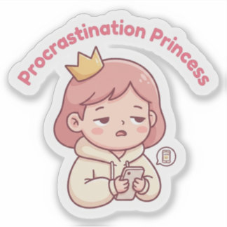 Procrastination Princess Cute Aesthetic Sticker シール