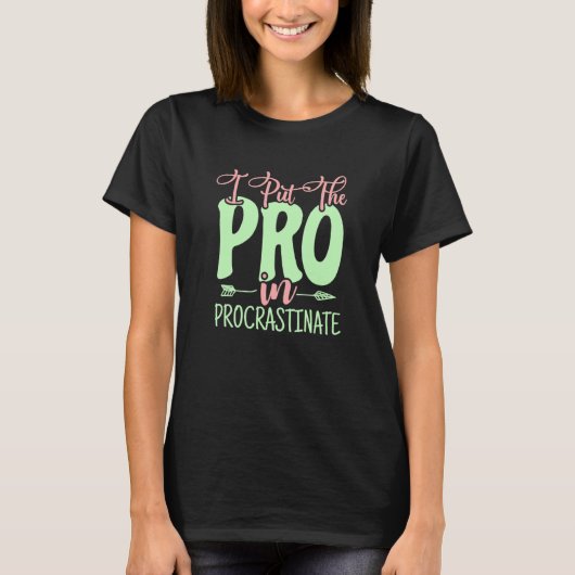 Procrastinatorグラフィック怠惰Tee以上 Tシャツ (正面)