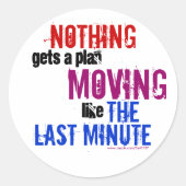 Procrastinator "最後の分"モチベーション引用文 ラウンドシール (正面)