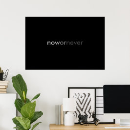 ProcrastinatorsのNowまたはNever Vanishing引用文 ポスター