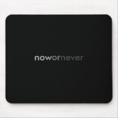 ProcrastinatorsのNowまたはNever Vanishing引用文 マウスパッド (正面)