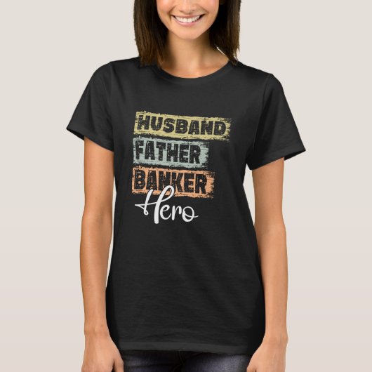 Profession dad hero father Banker Tシャツ (正面)
