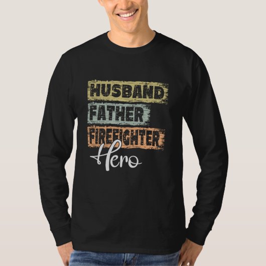 Profession dad hero father Firefighter Tシャツ (正面)
