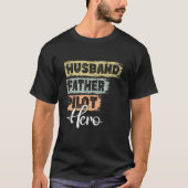 Profession dad hero father Pilot  1 Tシャツ (正面)