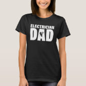 Profession Job For Men   Electrician Dad Tシャツ (正面)