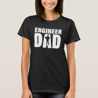 Profession Job For Men   Engineer Dad Tシャツ