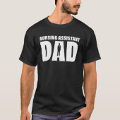 Profession Job For Men   Nursing Assistant Dad Tシャツ (正面)