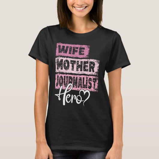Profession mom hero mother Journalist Tシャツ (正面)