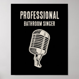 Professional Bathroom Singer ポスター
